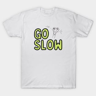 Go Slow Logo T-Shirt